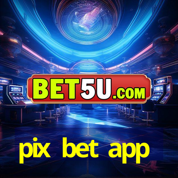 pix bet app